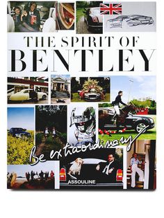 Assouline Be Extraordinary, The Spirit of Bentley