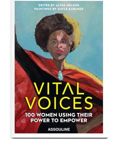 Assouline книга Vital Voices: 100 Women Using Their Power to Empower