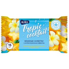 Влажные салфетки Aura Tropic Cocktail c антибактериальным эффектом, 15 шт.