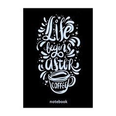 Life begins after coffee. Блокнот Попурри