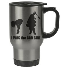 Автомобильная термокружка I was the Bad Girl , Я была плохая Drabs