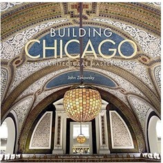 Книга Building Chicago, The Architectural Masterworks Rizzoli