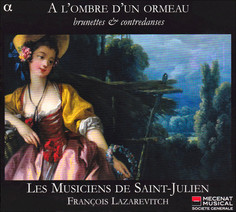 Vocal and Chamber Music - SCELLERY, C.-E.B. de / BOUSSET, J.-B. de (A lombre dun ormeau) Alpha