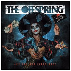 The Offspring. Let The Bad Times Roll (виниловая пластинка) Concord