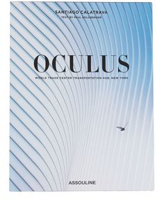 Assouline книга Santiago Calatrava: Oculus