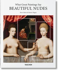 Книга What Great Paintings Say: Beautiful Nudes Taschen