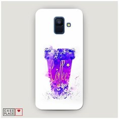 Чехол Пластиковый Samsung Galaxy A6 Кофейный стакан арт Case Place