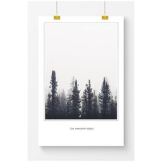 Постер на стену для интерьера Postermarkt Лес и мотивация Be awesome today, размер 40х50 см, постеры картины для интерьера в тубусе