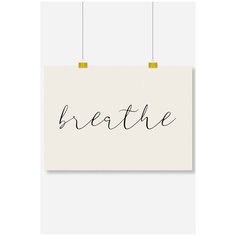 Постер на стену для интерьера Postermarkt Надпись breath, размер 60х90 см, постеры картины для интерьера в тубусе
