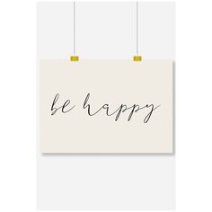Постер на стену для интерьера Postermarkt Фраза Be happy, размер 60х90 см, постеры картины для интерьера в тубусе