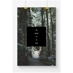 Постер на стену для интерьера Postermarkt Лес и мотивация фраза №5, размер 50х70 см, постеры картины для интерьера в тубусе