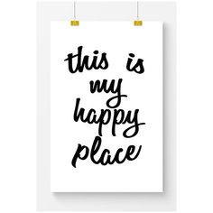 Постер на стену для интерьера Postermarkt Мотивация this is my happy place, размер 60х90 см, постеры картины для интерьера в тубусе