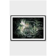 Постер на стену для интерьера Postermarkt Wild world, постер в черной рамке 50х70 см, постеры картины для интерьера в черной рамке