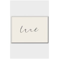 Постер на стену для интерьера Postermarkt Надпись love, постер в белой рамке 40х50 см, постеры картины для интерьера в белой рамке