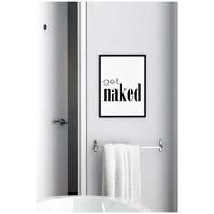 Постер в черной рамке Postermarkt "Get naked", 40х50 см