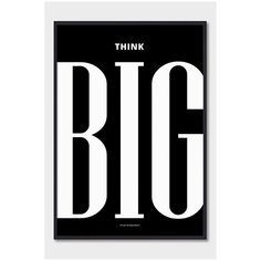 Постер для офиса в черной рамке Postermarkt Think big, размер 50х70 см, мотивационные постеры для офиса