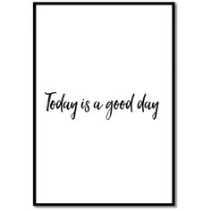 Постер в рамке Postermarkt "Today is a good day", 40х50 см