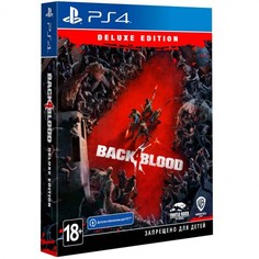 Игра Back 4 Blood. Deluxe Edition для PlayStation 4 WB