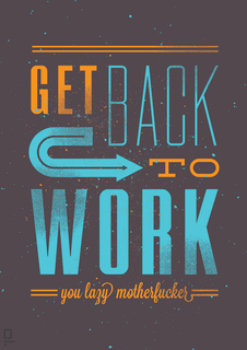 Большой мотивационный постер на стену "Get Back To Work" 60х90 см без рамы Motivate Me Posters