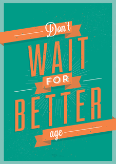 Большой мотивационный постер на стену "Dont Wait Age" 40х50 см без рамы Motivate Me Posters