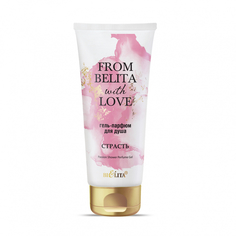 Гель-парфюм для душа BELITA FROM WITH LOVE Страсть туба 200 мл Белита