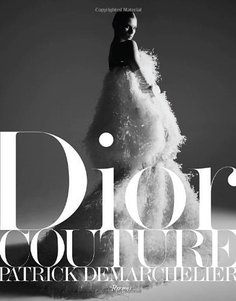 Книга Demarchelier Р, Dior Couture Rizzoli