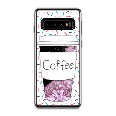 Жидкий чехол с блестками "Coffee прозрачный стакан" на Samsung Galaxy S10 Awog