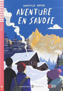 Книга Teen ELI Readers Niveau 1: Aventure en Savoie + downloadable audio