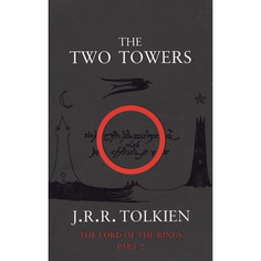 Книга The Two Towers: The Lord of the Rings: Part 2. Tolkien J.R.R. Harper Collins