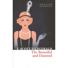 Книга The Beautiful and Damned. Fitzgerald Fransis Scott Harper Collins