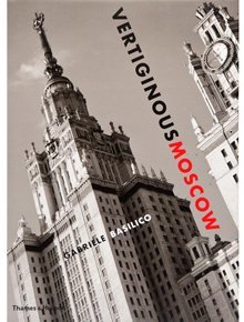 Книга Vertiginous Moscow Thames & Hudson