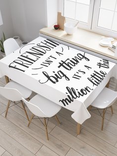 Скатерть JoyArty "Наша дружба - это не большое дело, это миллион мелочей" 120x145 см