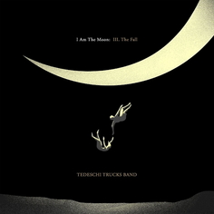 Tedeschi Trucks Band / I Am The Moon: III. The Fall (LP) Fantasy