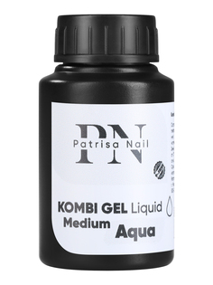 Гель для моделирования ногтей Patrisa Nail Kombi Gel Liquid Medium Aqua прозрачный, 30 мл