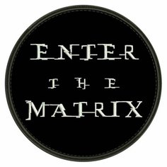 Нашивка ENTER THE MATRIX на липучке; шеврон тактический на одежду, d8 см, цвет 03. Патч с вышивкой ShevronPogon, Россия
