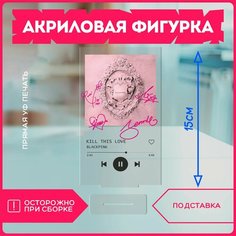 Акриловая фигурка для дома blackpink блекпинк k-pop кпоп спотифай spotify v4 Krasnikova