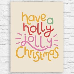 Картина по номерам на холсте новый год рождество (надписи, поздравления, Have a holly jolly christmas) - 13009 40х30 Бруталити