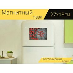 Магнитный пазл "Роуз, валентина, день святого валентина" на холодильник 27 x 18 см. Lots Prints