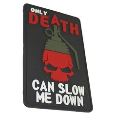 Шеврон (Патч, Нашивка) "Death can slow me down" Idea Fisher
