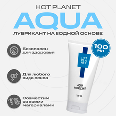 Гель-лубрикант Hot Planet Aqua с пантенолом на водной основе 100 мл