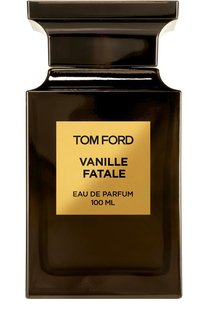 Туалетная вода Tom Ford Vanille Fatale 100 мл