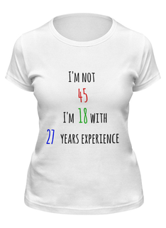 Футболка женская Printio Im not 45 белая L