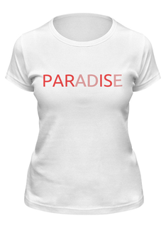 Футболка женская Printio Paris or paradise? белая S
