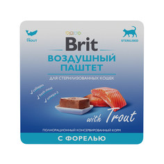 Корм влажный Brit для стерилизованных кошек, воздушный паштет, форель, 100 г Brit*