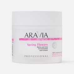 Крем для тела Aravia Organic Spring Flowers, питательный, 300 мл
