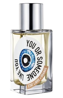 Парфюмерная вода You Or Someone Like You (50ml) Etat Libre DOrange