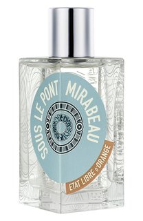 Парфюмерная вода Sous Le Pont Mirabeau (50ml) Etat Libre DOrange
