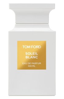 Парфюмерная вода Soleil Blanc (100ml) Tom Ford