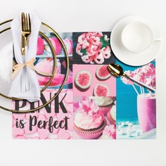 Салфетка на стол "PINK is Perfect" 29*40 см Доляна