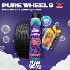 Foam Heroes Pure Wheels + концентрат очистителя шин и дисков, 500мл